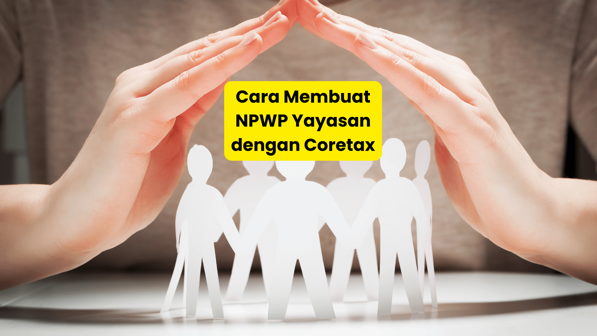 Cara Membuat NPWP Yayasan dengan Coretax