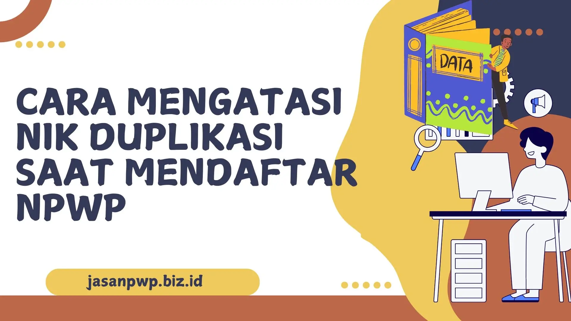 Cara Mengatasi NIK Duplikasi Saat Mendaftar NPWP