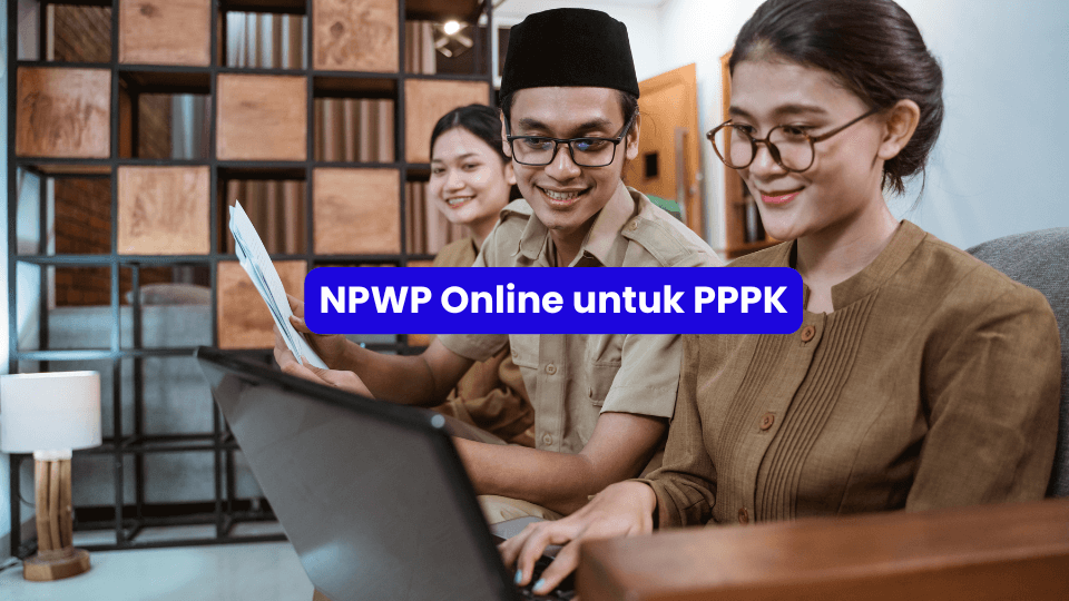Cara Membuat NPWP untuk P3K