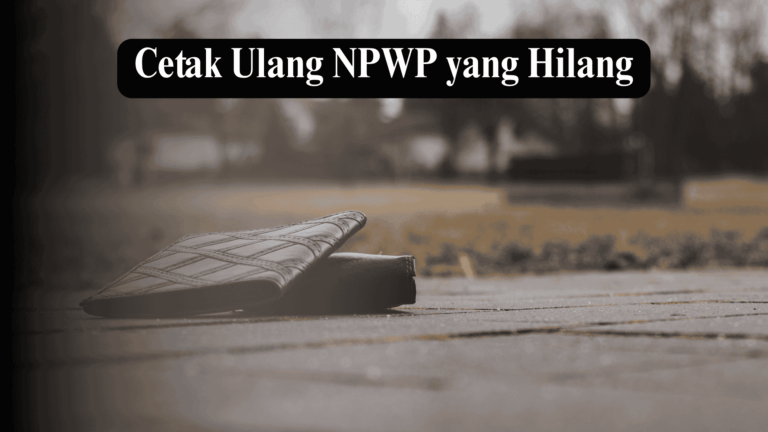cara mencetak npwp yang hilang