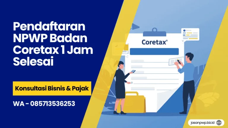 Pendaftaran NPWP Badan Coretax