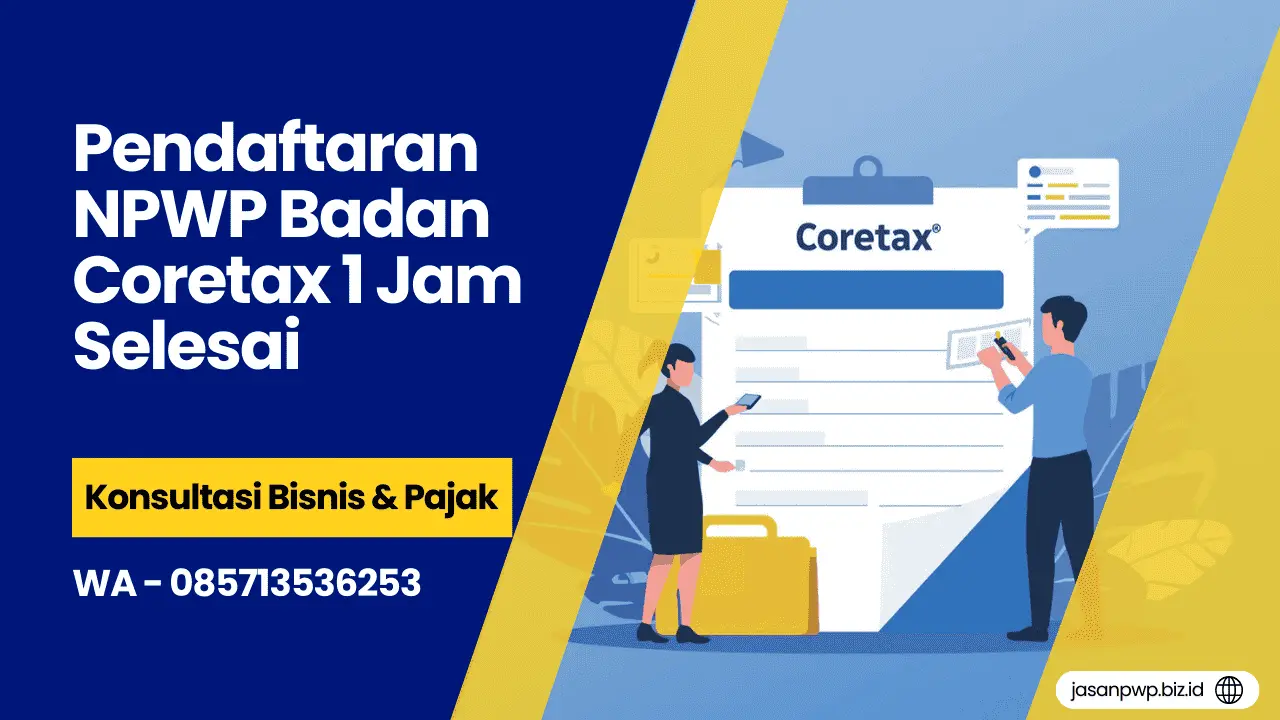 Pendaftaran NPWP Badan Coretax